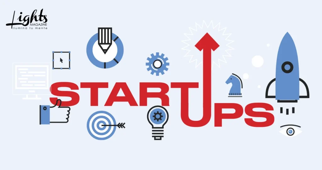 Start-Ups Lo que debes saber Lights Magazine