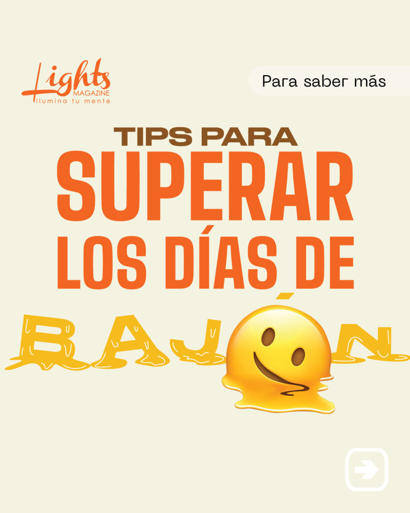 Superando los días de bajón  Lights Magazine